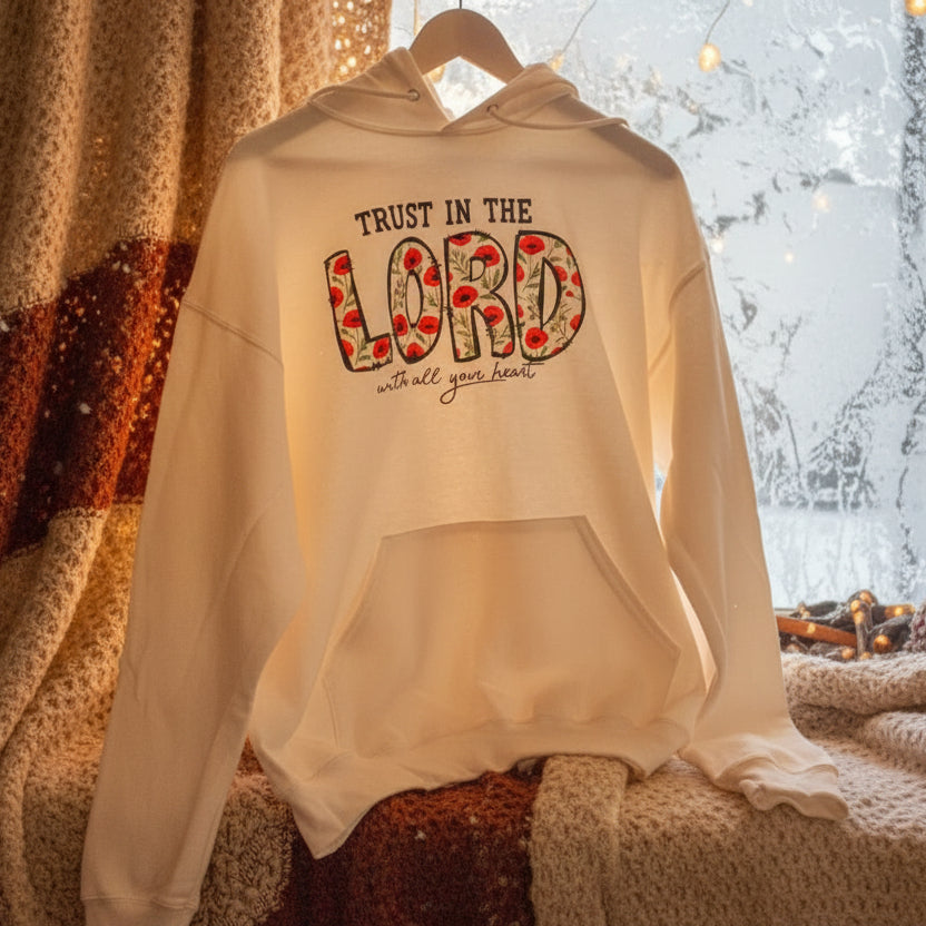 Trust in the Lord with all your heart- Hoodie XL