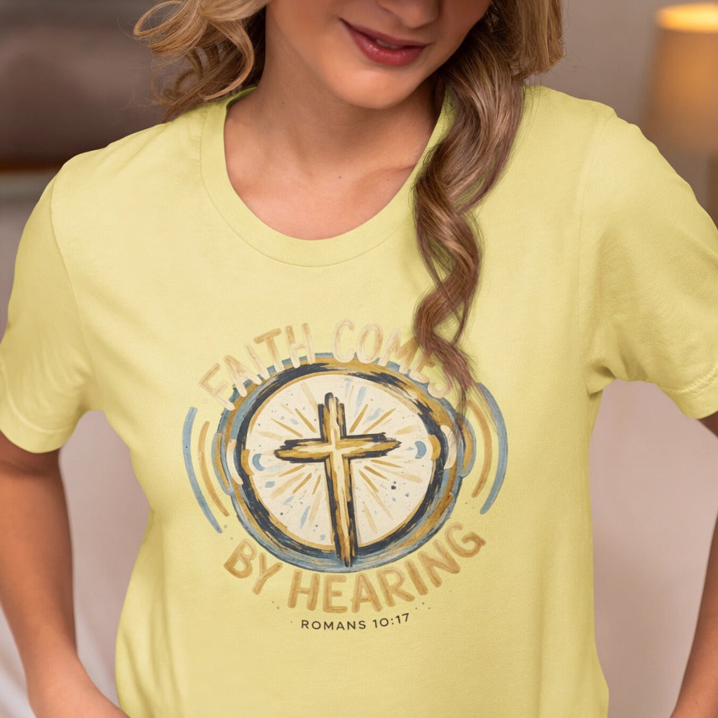 Faith Comes by Hearing – Romans 10:17 Tee