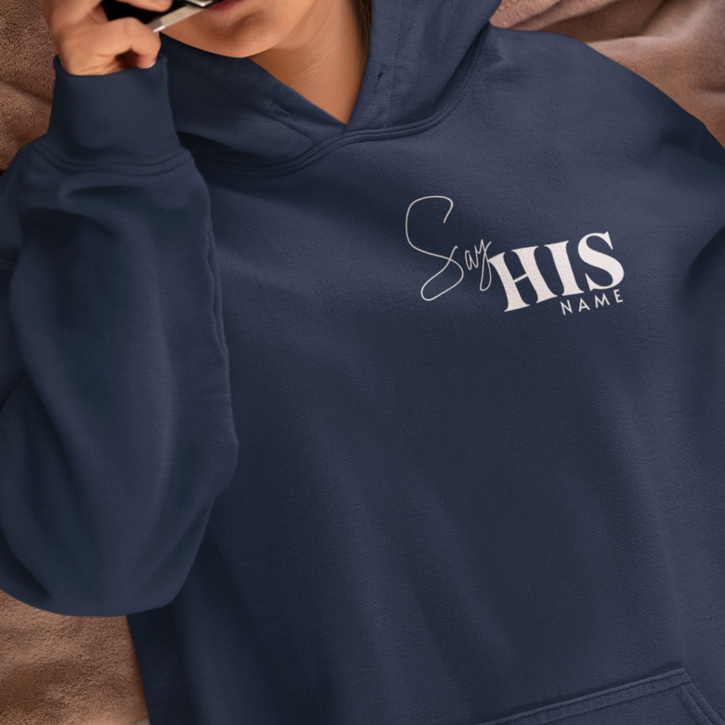 Say His Name Hooded Sweatshirt